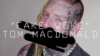 Tom MacDonald - "Fake Woke" / Rap / hip hop / freestyle / NGMusic