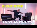 DJ Gear Review: The Astera AX1 PixelTube