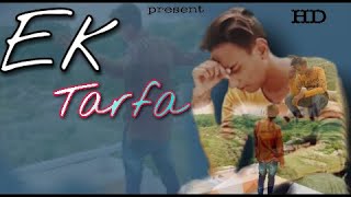 Ek Tarfa- Darshan Raval | Cover Video | Romantic Song 2020 | By Ankit Artist