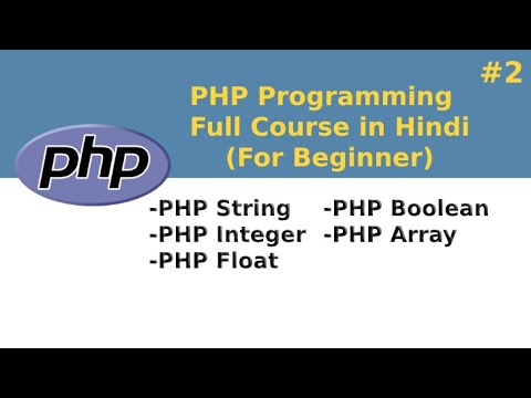 Learn PHP String, Integer , Boolean , Float And Array In Hindi | PHP ...