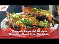 Menggoda Banget, Beli Sekaligus Nonton Live Masak Oyster Dan Lobster | BIKIN LAPER (20/03/24) P1