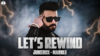 Let’s Rewind - Jukebox | Mann13 | Mann13 Records | Latest Punjabi Songs 2024 | New Punjabi Song 2024