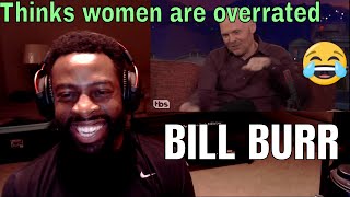 Bill Burr | Thinks women are overrated | E Dewz Reacts