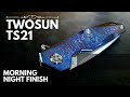 TwoSun TS21 Titanium Handle with Morning Night Finish Review