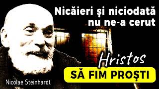 JURNALUL FERICIRII - Nicolae Steinhardt: Nicăieri şi niciodată nu ne-a cerut Hristos să fim proşti