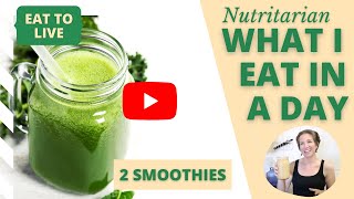 🥬 2 Fast Eat to Live Smoothie Recipes