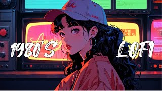 C H I L L V I B E S L O F I ㅣ80's Old Retro Addictㅣstress relief, relaxing, study, work music