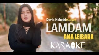 LAMDAM AMA LEIBARA - Devia Kshetrimayum | KARAOKE