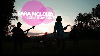 Sara McLoud - Girls Night Out (Official Music Video)