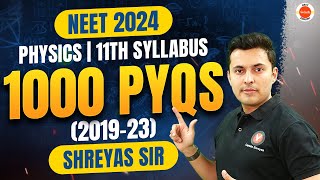 Physics NEET 1000+ Q's | 2019 2020 2021 2022 2023 PYQs | NEET 2024 | 11th Syllabus | 650+ Target