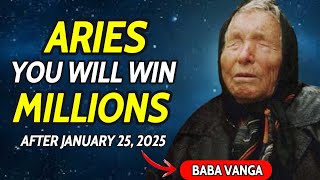 Baba Vanga's Prediction: ARIES Will Enter a Golden Era of Wealth After January 25, 2025!