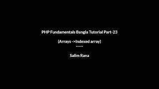 PHP Fundamentals Bangla Tutorial Part-23 (Array - indexed Array)