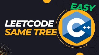 LeetCode - Same Tree - C++ Coding Interview
