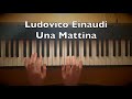 Ludovico Einaudi - Una Mattina Piano Tutorial (The Intouchables)