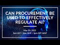 Can Procurement Be Used to Effectively Regulate AI?