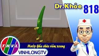 Dr. Khỏe - Tập 818: Mướp khía chữa viêm xoang