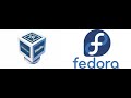 How to Install Fedora Virtual Machine