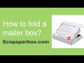 How to fold a custom mailer box？Guangzhou Ecopaperbox will guide you!