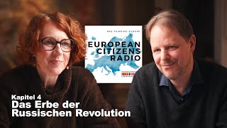 Das Erbe der Russischen Revolution – Kapitel 4 – Ulrike Guérot \u0026 Hauke Ritz – European Citizen Radio