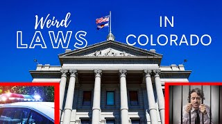 Weird Laws In Colorado – Moving to Denver, CO