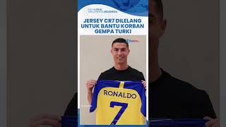 Jersey Cristiano Ronaldo Dilelang untuk Bantuan Korban Gempa Turki, CR7 Ungkap Belasungkawa Mendalam