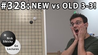 Nick Sibicky Go Lecture #328 - NEW vs OLD 3-3