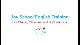 Joy School English Clever, Classlink, SSO Abbreviated Teacher Training