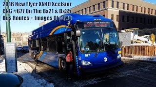 NYCT Bus: 2016 New Flyer XN40 Xcelsior CNG #677 On The Bx21 \u0026 Bx35 Bus Routes