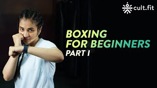 Boxing For Beginners Part 1 I Boxing Workout | At Home Boxing | Cardio Boxing Workout | Cult Fit