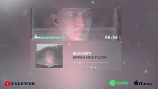 Erfan Montazeri - Inja Nisti (Official Audio)