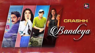 Bandeya | Official Music Video | Revan Singh, Saurabh Das | Crashh | ALTBalaji