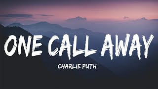 Charlie Puth - One Call Away (Lyrics)