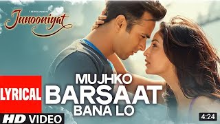 Mujhko Barsaat Bana Lo Full Video Song | Junooniyat | Pulkit Samrat, Yami Gautam | #Lovexmusic