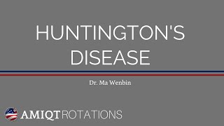 AMIQT - Dr Ma, (CHINA)  Huntingtons Disease Presentation