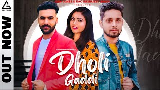 Dholi Gaddi (Official Video) : Gaurav Bansdeiwala | Abhishek | Shanaya | Honey | Haryanvi Song