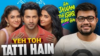 Hai Jawani Toh Ishq Hona Hai Suye Suye Teaser Review|Yeh toh Tatti Hain