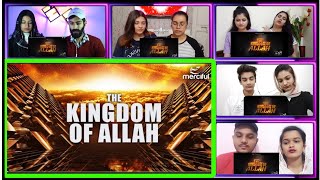 🇮🇳🥰Indian Reaction on THE KINGDOM OF ALLAH☝️KNOW YOUR CREATOR #LoveReactions01