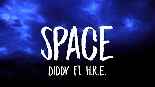 Diddy - Space (Lyrics) Ft. H.E.R.