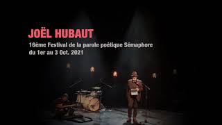 Joel Hubaut au 16ème festival de la parole poétique, Sémaphore 2021