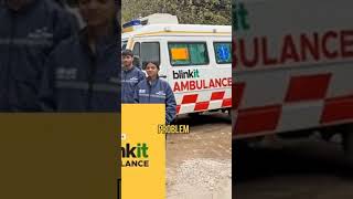 Blinkit Revolutionizes Emergency Care: 10-Minute Ambulance Service in India #blinkit #shortsindia