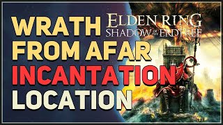 Wrath From Afar Location Elden Ring DLC