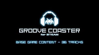 GROOVE COASTER for STEAM 楽曲紹介 (36曲ロングver.)