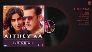 Aithey Aa - Male Version | Bharat | Salman Khan, Katrina Kaif | Gupta Music Company