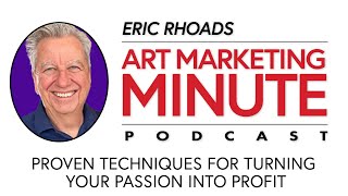 Art Marketing Minute Podcast: Episode 62