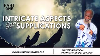 INTRICATE ASPECTS OF SUPPLICATIONS -- Part 1