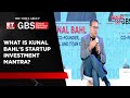 Kunal Bahl's Startup Investment Mantra, Secret Behind Investing In 280 Startups | ET GBS 2024