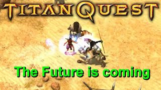 Titan Quest: STAFF Storm + Neidan Adventures!