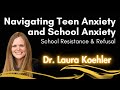 Navigating Teen Anxiety and School Anxiety with Dr. Laura Koehler 10-22-24 | GPS