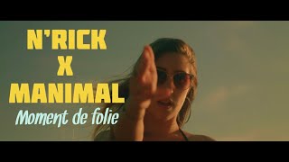 N’rick  X  Manimal « Moment de folie » (clip officiel) #kizomba