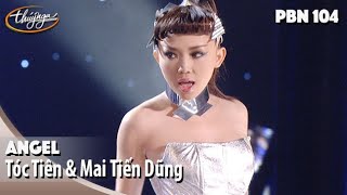 PBN 104 | Tóc Tiên \u0026 Mai Tiến Dũng - Angel